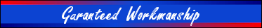 Guaranteed Workmanship